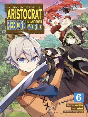Chronicles of an Aristocrat Reborn in Another World, Volume 6 - ebook